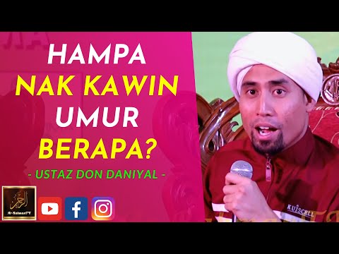Ustaz Don Daniyal - HAMPA NAK KAWIN UMUR BERAPA?