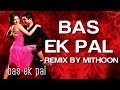 Bas Ek Pal Remix Bas Ek Pal Sanjay Suri Urmila Jimmy Juhi Chawla K K Dominique Cerejo