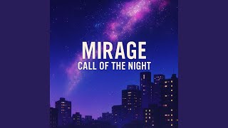 Download lagu Mirage (Call of the Night) mp3
