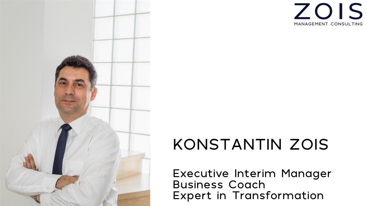 EN: Konstantin Zois | Executive Interim Manager, Business Coach and Expert in Transformation
