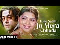 Tune Saath Jo Mera Chhoda LYRICS Tera Naam Salman Khan Udit Narayan Himesh Reshammiya