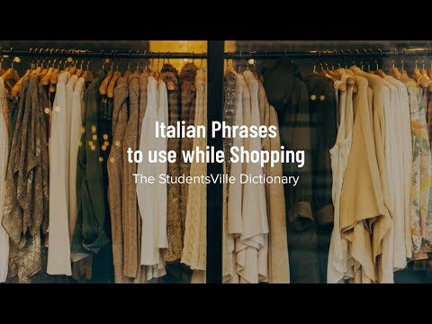 ITALIAN PHRASES TO USE WHILE SHOPPING