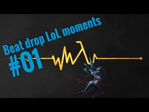 Beat Drop LoL Moments #1 | LoLCloud