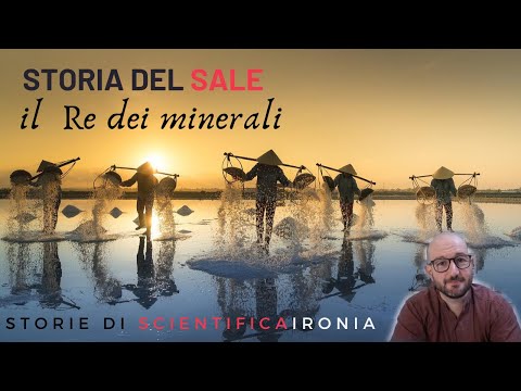 Storia del sale - Il Re dei minerali