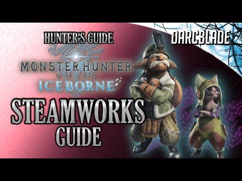HOW TO USE STEAMWORKS : MHW ICEBORNE GUIDE