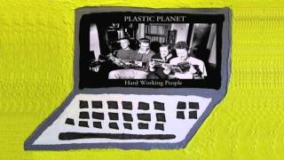 Plastic Planet - Ballet Mechanique