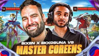 SIXEN x EKKOSUNA VS LES MASTERS CORÉENS