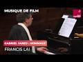 Gabriel Yared : Hommage à Francis Lai