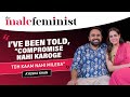 Ayesha Khan On Being Harassed Getting Fame And Casting Couch The Male Feminist EP 70
