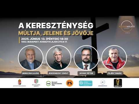 A kereszténység múltja, jelene és jövője-Berszán Lajos,Jeszenszky Zsolt, Szász Péter és Fejér Tamás