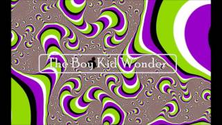 The Boy Kid Wonder - Your Girl