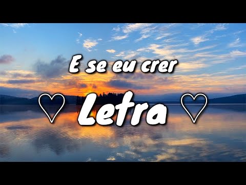 Hino avulso CCB com Letra ♫ E se eu crer  ♫