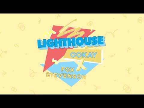 Ookay x Fox Stevenson - Lighthouse