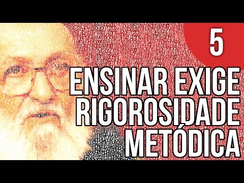 Capítulo 1.1 - Ensinar Exige Rigorosidade Metódica - Pedagogia da Autonomia, de Paulo Freire