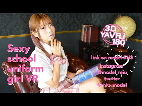 【VR 180 3D】sexy School uniform girl VR 制服 女子 VR　seifuku jk model VR video 5.7k