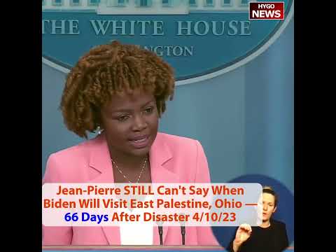 Jean-Pierre STILL Can't Say When Biden Will Visit East Palestine, Ohio — 66 Days After Disaster