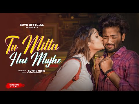 Tu Milta Hai Mujhe | Raj Barman | School Love Story | New Hindi Song | Suvo Official | Suvo & Misti