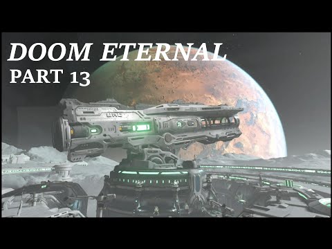 DOOM ETERNAL - CAMPAIGN Let's Play Gameplay Commentary - Part 13