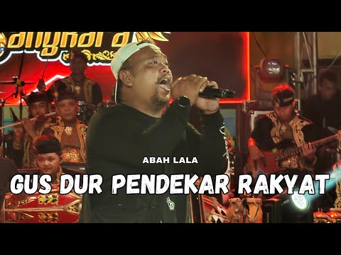 Gus Dur Pendekar Rakyat (Dhalang Poer) - Abah Lala