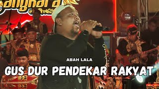 Download lagu Gus Dur Pendekar Rakyat (Dhalang Poer) - Abah Lala mp3