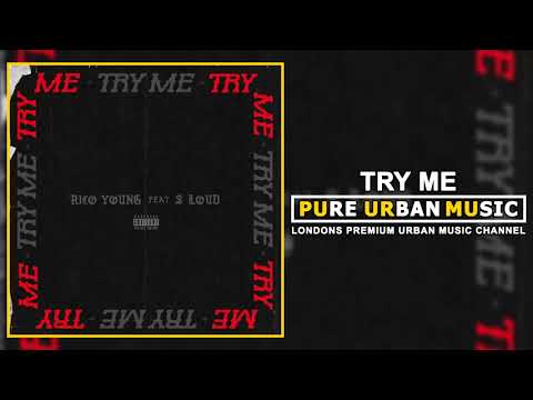 Rico Young ft S Loud - Try Me