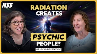Is Radiation Making Us Psychic? The CIA’s Secret Childhood Experiments | Dr. Julia Mossbridge