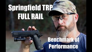 Springfield TRP Full Rail  Benchmark of a duty 1911