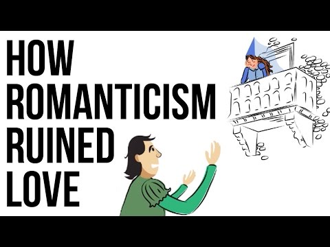 How Romanticism Ruined Love