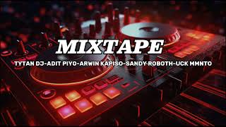 Download lagu MIXTAPE - TYTAN DJ - ADIT PIYO - ARWIN KAPISO - SANDY ROBOTH - UCK MMNTO BY RASKI LAMALUTA - BONGKAR mp3