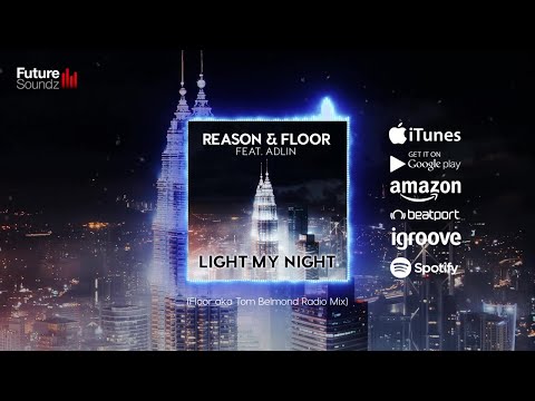 Reason & Floor ft. Adlin - Light My Night (Floor aka Tom Belmond Mix) [Official]