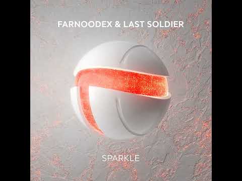 Farnoodex & Last Soldier - Sparkle (Original Mix) 2024
