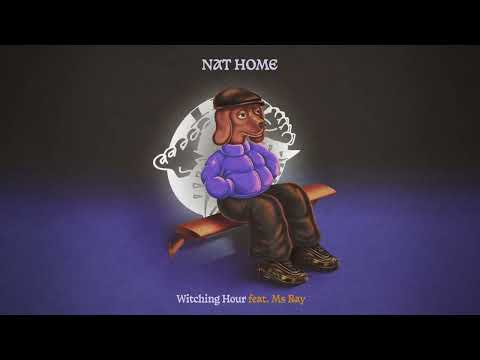 Nat Home - Witching Hour (feat. Ms Ray)