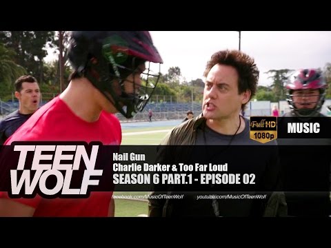 Charlie Darker & Far Too Loud - Nail Gun | Teen Wolf 6x02 Music [HD]