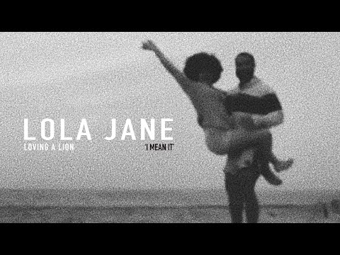 Lola Jane - I Mean It