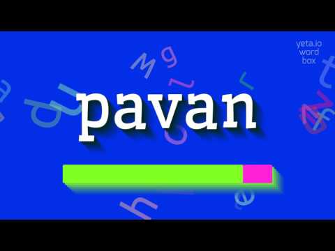 PAVAN - HOW TO SAY PAVAN? #pavan