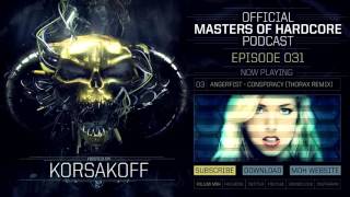 Official Masters of Hardcore Podcast 031 by Korsakoff