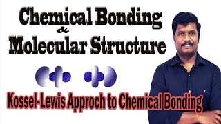 1.Chemical Bonding and Molecular Structure | Kossel - Lewis Approach | CHEMISTRY TEACH |CBSE Class11