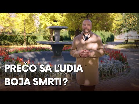 SLOVO: O. Ján Dolný: Prečo sa ľudia boja smrti?