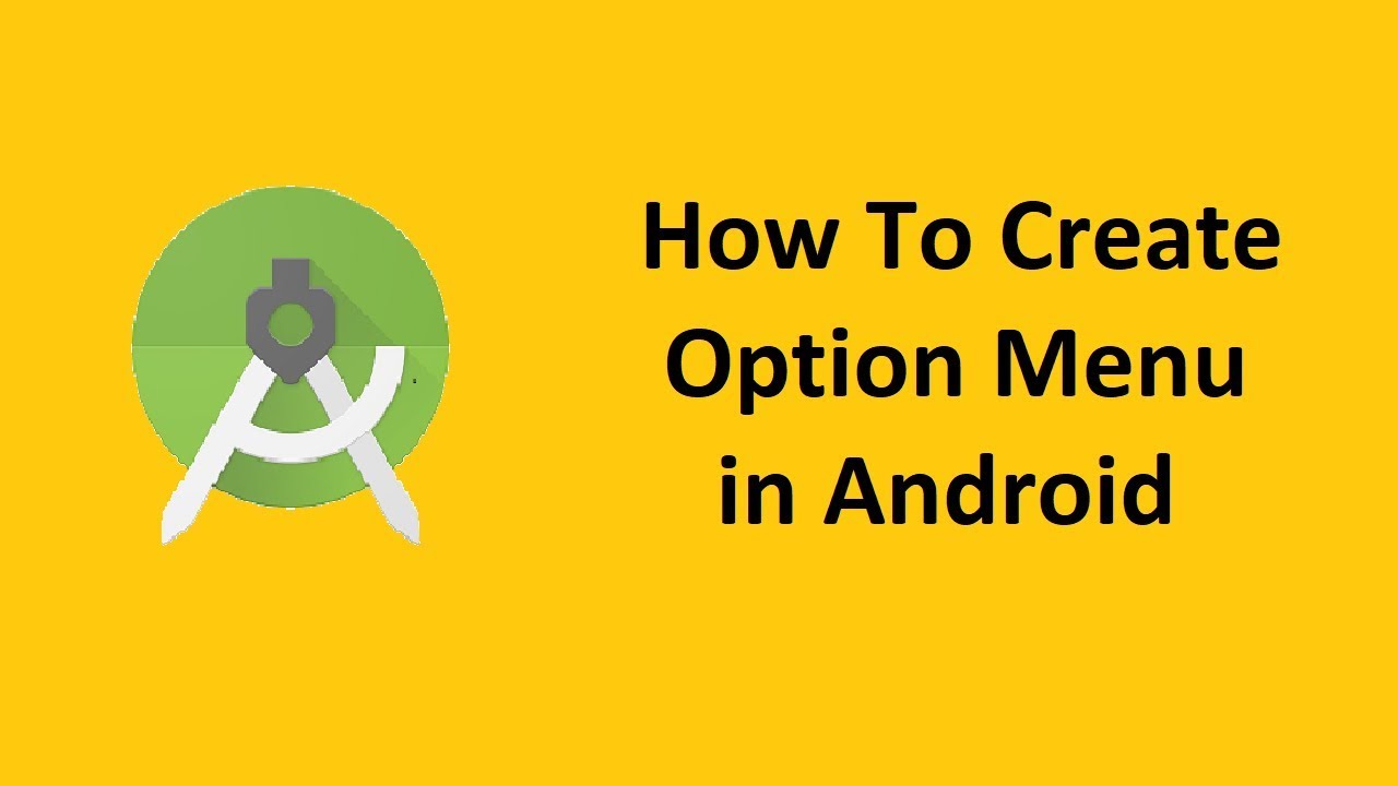 Option Menu | Overflow Menu | Android