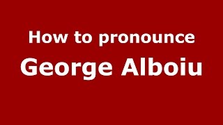 How to pronounce George Alboiu
