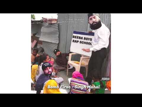 Bomb First - Singh Mahal (Beeba Boys)
