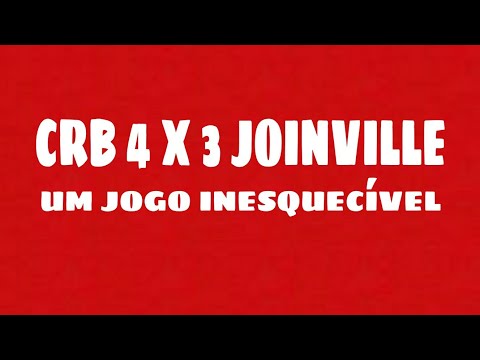 CRB 4 X 3 JOINVILLE - UM DOS JOGOS EMOCIONANTES DO GALO // CRB ALVIRRUBRO 🇦🇹