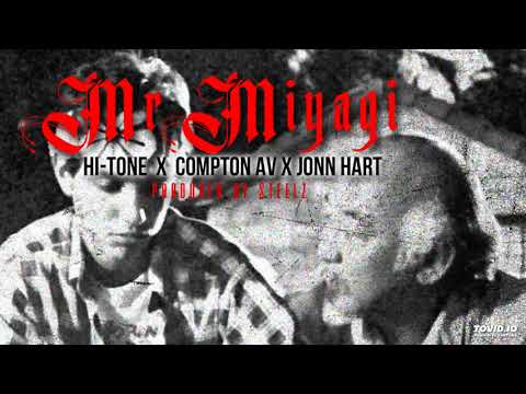 Hi-Tone "Mr. Miyagi" Remix (Feat. Jonn Hart & Compton Av)