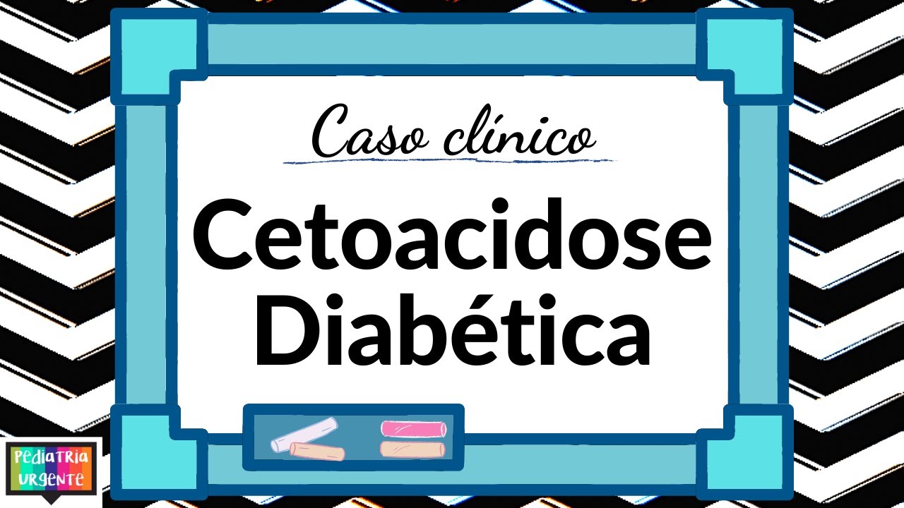 Como prescrever um paciente com cetoacidose: Caso clínico e modelo de prescrição