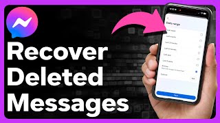 How To Recover Deleted Messages In Messenger