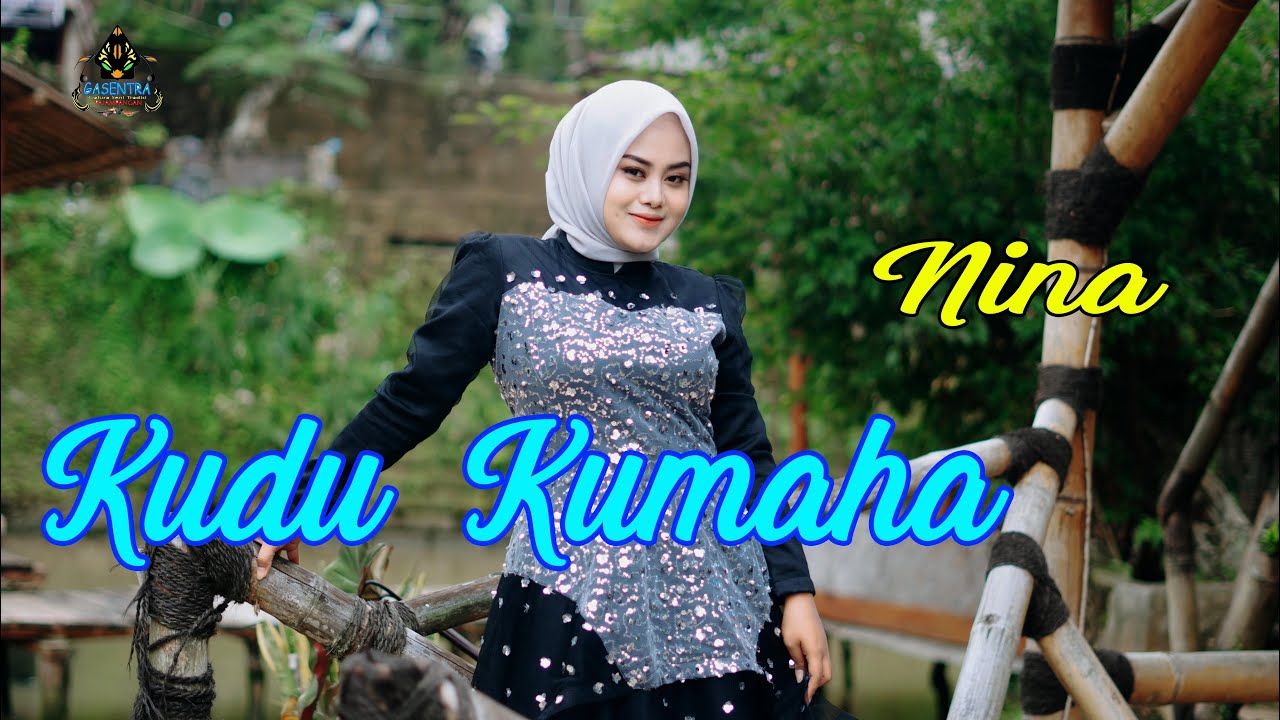 KUDU KUMAHA - NINA (Pop Sunda Gasentra)