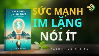 Sức Mạnh Của Im lặng - Tại Sao Người Thành Công Nói Ít Làm Nhiều  | Bài Học Vô Giá TV