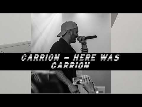 CARRION - HERE WAS CARRION