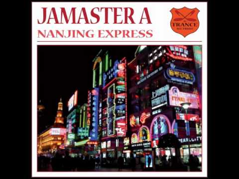 Jamaster A -Nanjing Express (Jamaster A Midnight remix) (Promo)