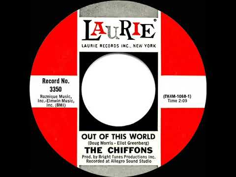 1966 Chiffons - Out Of This World (mono 45)